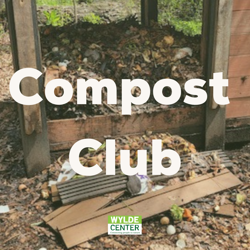 Wylde Center Compost Club