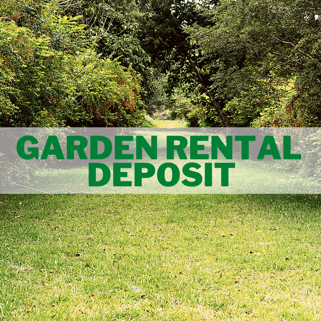 Garden Rental Deposit